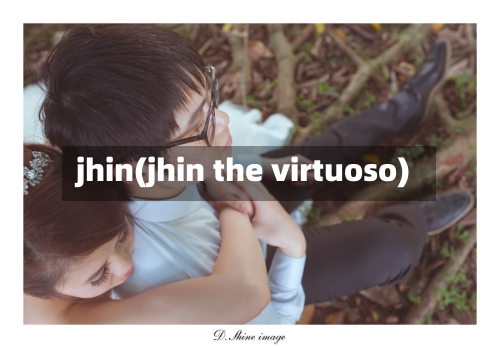 jhin(jhin the virtuoso)-第2张图片